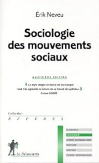 Erik Neveu - Sociologie des mouvements sociaux 