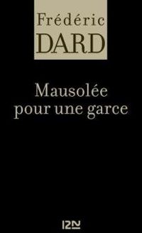 Couverture du livre Mausolée pour une garce - Frederic Dard