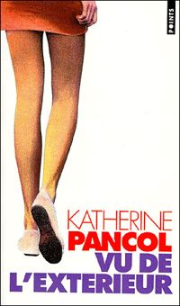 Katherine Pancol - Vu de l'extérieur