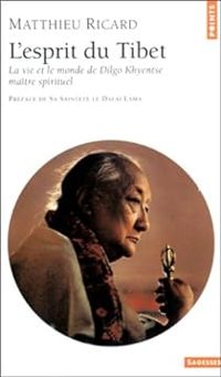Matthieu Ricard - L'esprit du Tibet