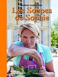 Sophie Dudemaine - Les Soupes de Sophie