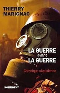 Thierry Marignac - La guerre avant la guerre