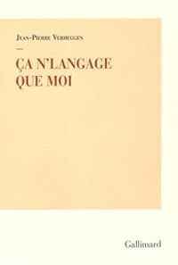 Jean Pierre Verheggen - Ça n'langage que moi