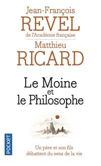 Jean-françois Revel - Matthieu Ricard - Le moine et le philosophe 