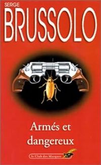 Serge Brussolo - Armés et dangereux