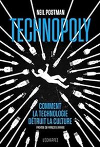 Neil Postman - Technopoly