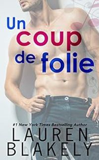 Lauren Blakely - Un coup de folie