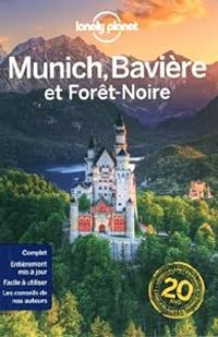 Lonely Planet - Munich, Bavière et Forêt-Noire - 2019