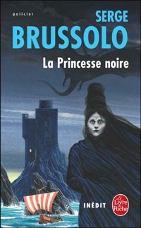 Serge Brussolo - La Princesse noire: Inédit