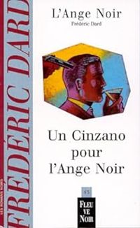 Couverture du livre Un Cinzano pour l'ange noir - Frederic Dard