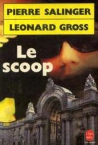 Pierre Salinger - Leonard Gross - Le scoop