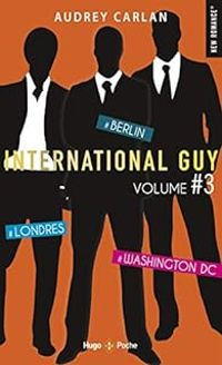 Audrey Carlan - International Guy - Intégrale