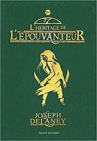 Couverture du livre L'Héritage de l'Epouvanteur - Marie Helene Delval - Joseph Delaney