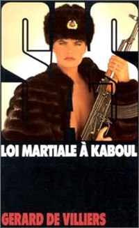 Gerard De Villiers - Loi martiale à Kaboul