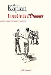 Alice Kaplan - En quête de L'Étranger