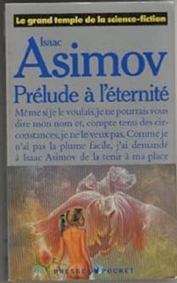 Isaac Asimov - Prélude à l'éternité
