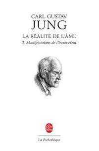 Carl Gustav Jung - Michel Cazenave - Manifestations de l'inconscient