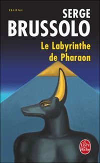 Serge Brussolo - Le Labyrinthe du Pharaon