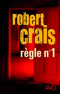 Robert Crais - Règle numéro un