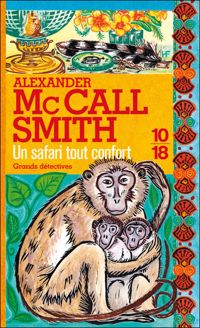 Alexander Mccall Smith - Un safari tout confort 