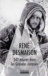 René Desmaison - 342 heures dans les Grandes Jorasses