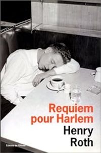 Henry Roth - Requiem pour Harlem