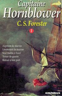Cecil Scott Forester - Capitaine Hornblower