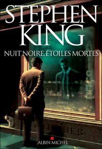 Stephen King - Nuit noire, étoiles mortes