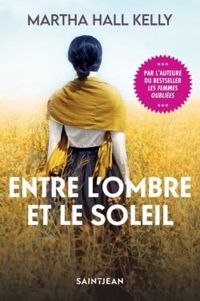 Couverture du livre Entre l'ombre et le soleil - Martha Hall Kelly