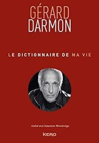 Gerard Darmon - Le dictionnaire de ma vie