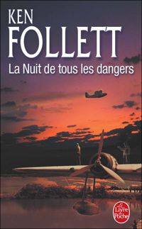 Ken Follett - La Nuit de tous les dangers