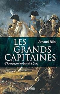 Arnaud Blin - Les grands capitaines