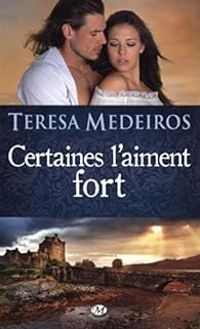 Teresa Medeiros - Certaines l'aiment fort