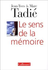 Jean Yves Tadie - Marie Tadie - Marc Tadie - Le sens de la mémoire