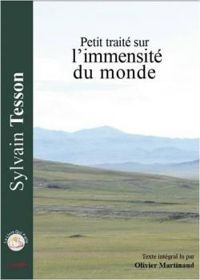 Tesson Sylvain - Petit Traite Sur l'Immensite du Monde