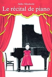 Akiko Miyakoshi - Le récital de piano