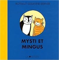 Rotraut Susanne Berner - Mysti et Mingus