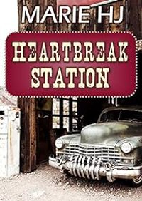  Marie H J - HeartBreak Station