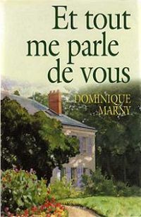 Dominique Marny - Et tout me parle de vous