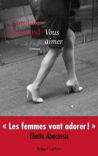 Caroline Bongrand - Vous aimer