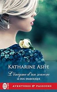 Katharine Ashe - L'énigme d'un sourire