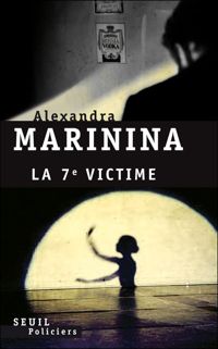 Alexandra Marinina - La 7e Victime