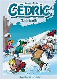 Raoul Cauvin -  Laudec - Quelle famille !