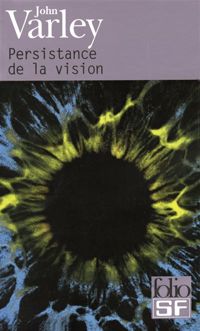 John Varley - Michel Deutsch - Persistance de la vision