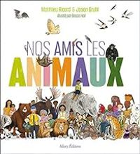 Matthieu Ricard - Jason Gruhl - Nos amis les animaux