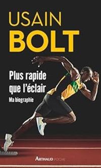 Usain Bolt - Matt Allen - Plus rapide que l'éclair : Autobiographie