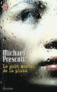 Michael Prescott - Le goût mortel de la pluie