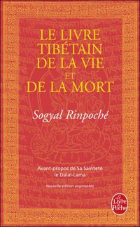 Sogyal Rinpoché - Le Livre Tibétain de la Vie et de la Mort