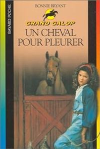 Bonnie Bryant - Un cheval pour pleurer