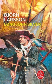 Björn Larsson - Long John Silver